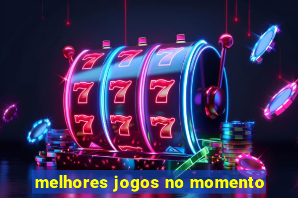 melhores jogos no momento